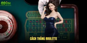 Cách thắng Roulette
