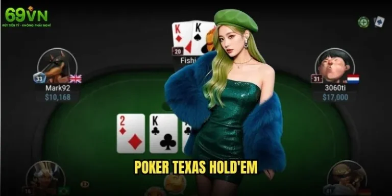 Poker Texas Hold'em 69vn có gì hấp dẫn với người chơi mới? 13 Poker Texas Hold'em