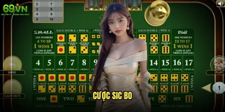 Cược Sic Bo 69vn có những hình thức nào và cách chọn cược hiệu quả? 9 Cược Sic Bo