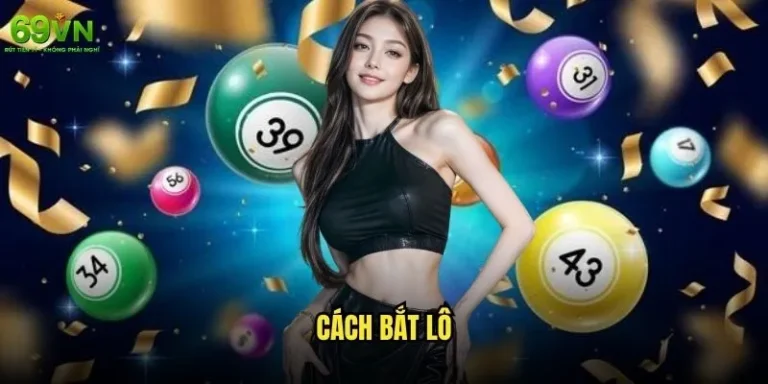 Cách bắt lô