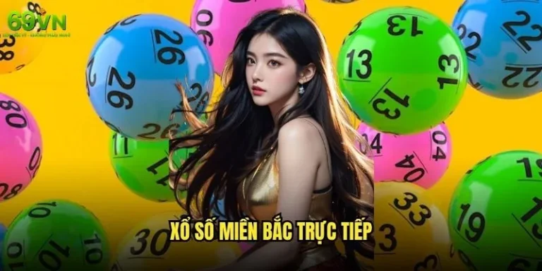 Xổ số miền Bắc trực tiếp