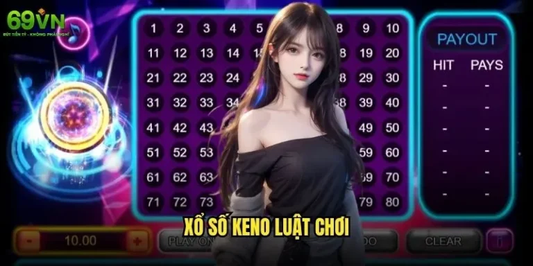 Xổ số Keno luật chơi
