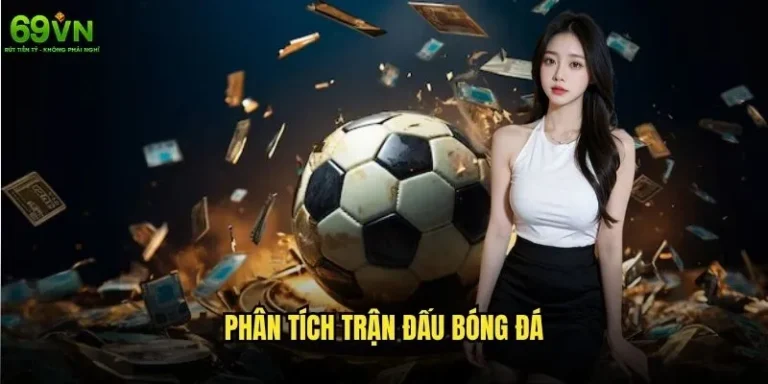 Phân tích trận đấu bóng đá có giúp tăng tỷ lệ thắng? 5 Phân tích trận đấu bóng đá