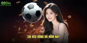 Soi kèo bóng đá hôm nay