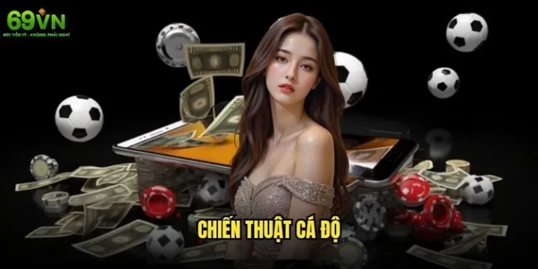 Chiến thuật cá độ 69vn có giúp người chơi thành công? 14 Chiến thuật cá độ