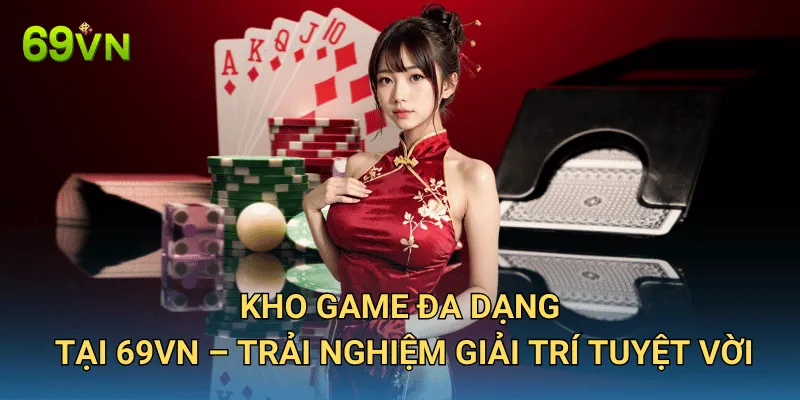 69VN - Nhà Cái Uy Tín Số 1 | Link Đăng Ký 69 vn Chính Thức Mới Nhất 2025 21 Kho Game Đa Dạng Tại 69VN – Trải Nghiệm Giải Trí Tuyệt Vời